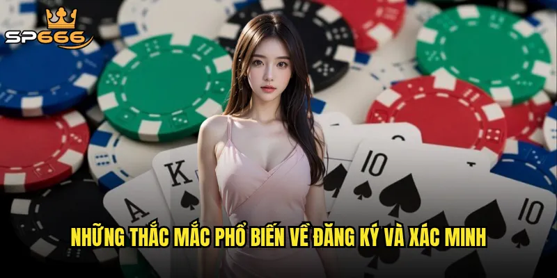 Câu hỏi thường gặp Sp666 có giải đáp đầy đủ những thắc mắc của bet thủ? 1 Những thắc mắc phổ biến về đăng ký và xác minh